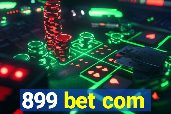 899 bet com